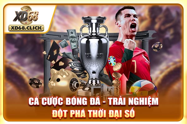 Cá Cược Bóng Đá - Trải Nghiệm Đột Phá Thời Đại Số
