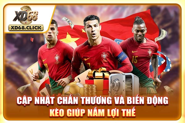 Cập nhật chấn thương và biến động kèo giúp nắm lợi thế