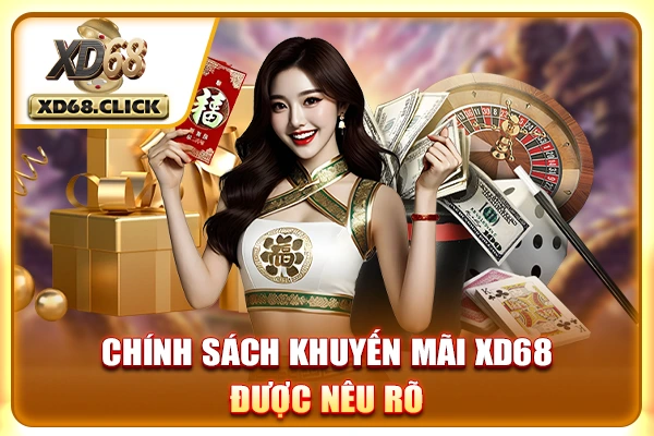 Chính sách khuyến mãi XD68 được nêu rõ