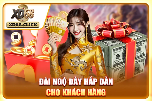 Đãi ngộ đầy hấp dẫn cho khách hàng