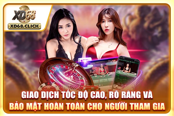 Giao dịch tốc độ cao, rõ ràng và bảo mật hoàn toàn cho người tham gia
