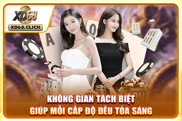 Không gian tách biệt giúp mỗi cấp độ đều tỏa sáng