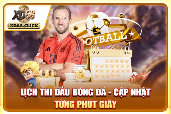 Lịch Thi Đấu Bóng Đá - Cập Nhật Từng Phút Giây 2025