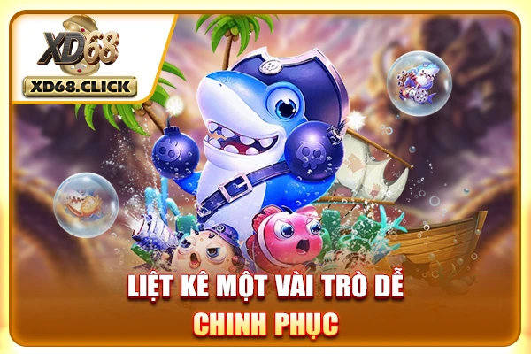 Liệt kê một vài game dễ chinh phục