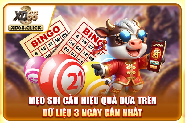 Mẹo soi cầu hiệu quả dựa trên dữ liệu 3 ngày gần nhất