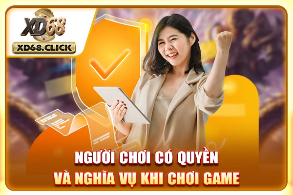 Người chơi có quyền và nghĩa vụ khi chơi game