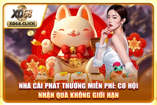 Nhà Cái Phát Thưởng Miễn Phí - Nhận Quà Không Giới Hạn