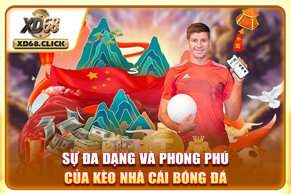 Sự đa dạng và phong phú của kèo nhà cái bóng đá