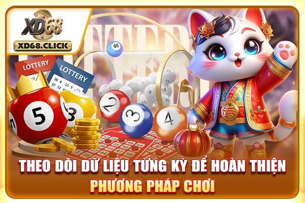 Theo dõi dữ liệu từng kỳ để hoàn thiện phương pháp chơi Theo dõi dữ liệu từng kỳ để hoàn thiện phương pháp chơi
