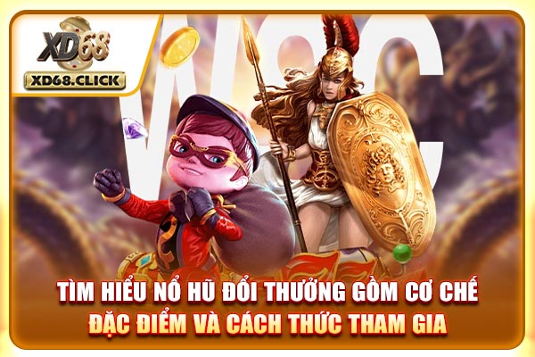 Tìm hiểu nổ hũ đổi thưởng gồm cơ chế, đặc điểm và cách thức tham gia Tìm hiểu nổ hũ đổi thưởng gồm cơ chế, đặc điểm và cách thức tham gia