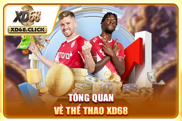 Tổng quan về Thể thao XD68