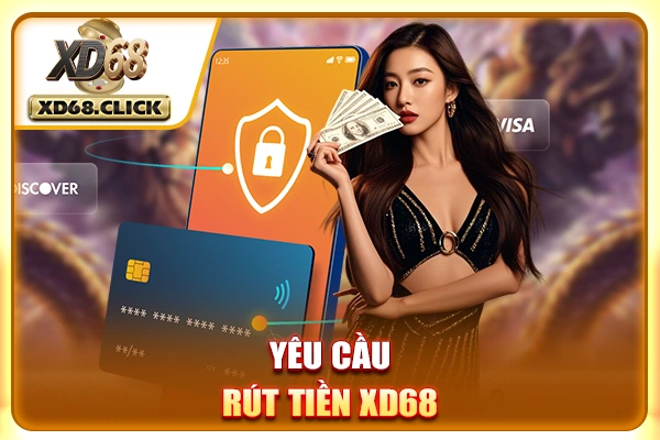 Yêu cầu rút tiền XD68 Yêu cầu rút tiền XD68